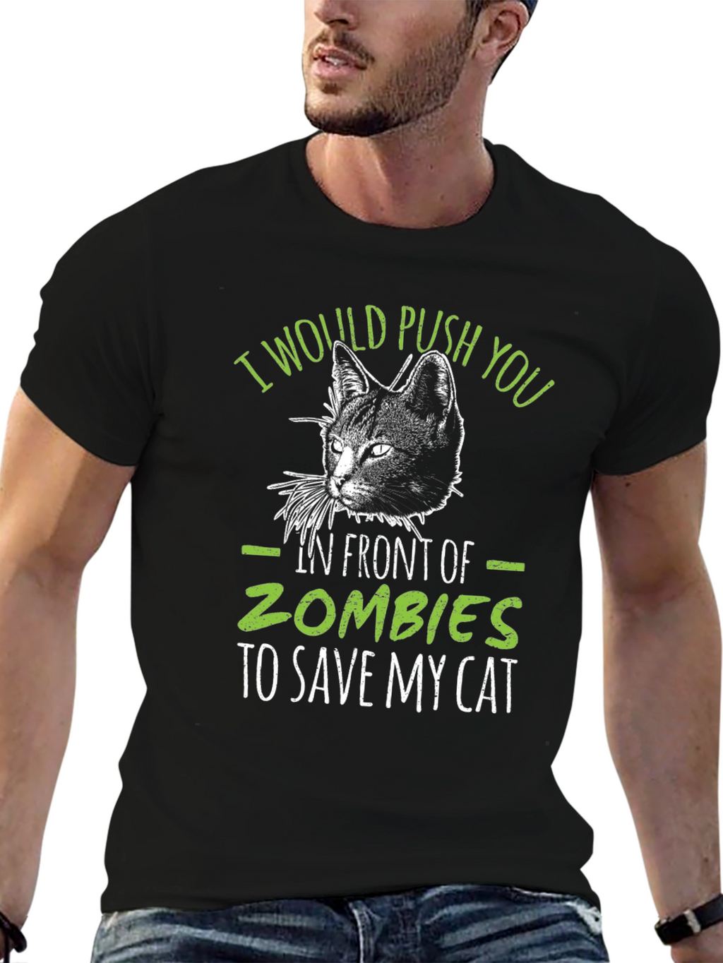 Zombie Cat Save T-Shirt: I Would Push You