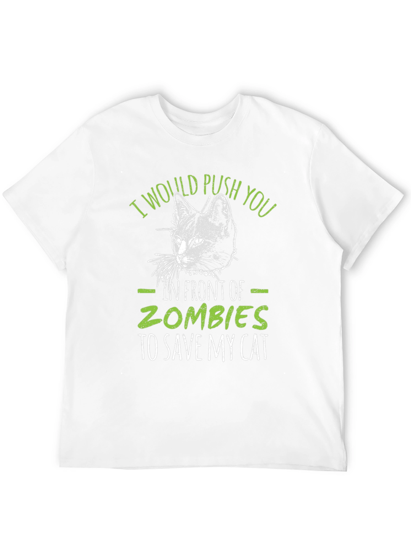 Zombie Cat Save T-Shirt: I Would Push You