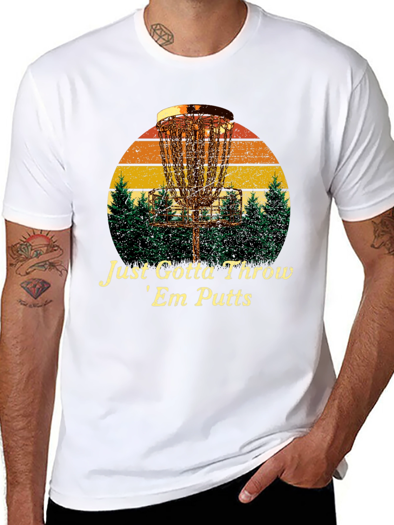 Disc Golf T-Shirt: Just Gotta Throw Em Putts
