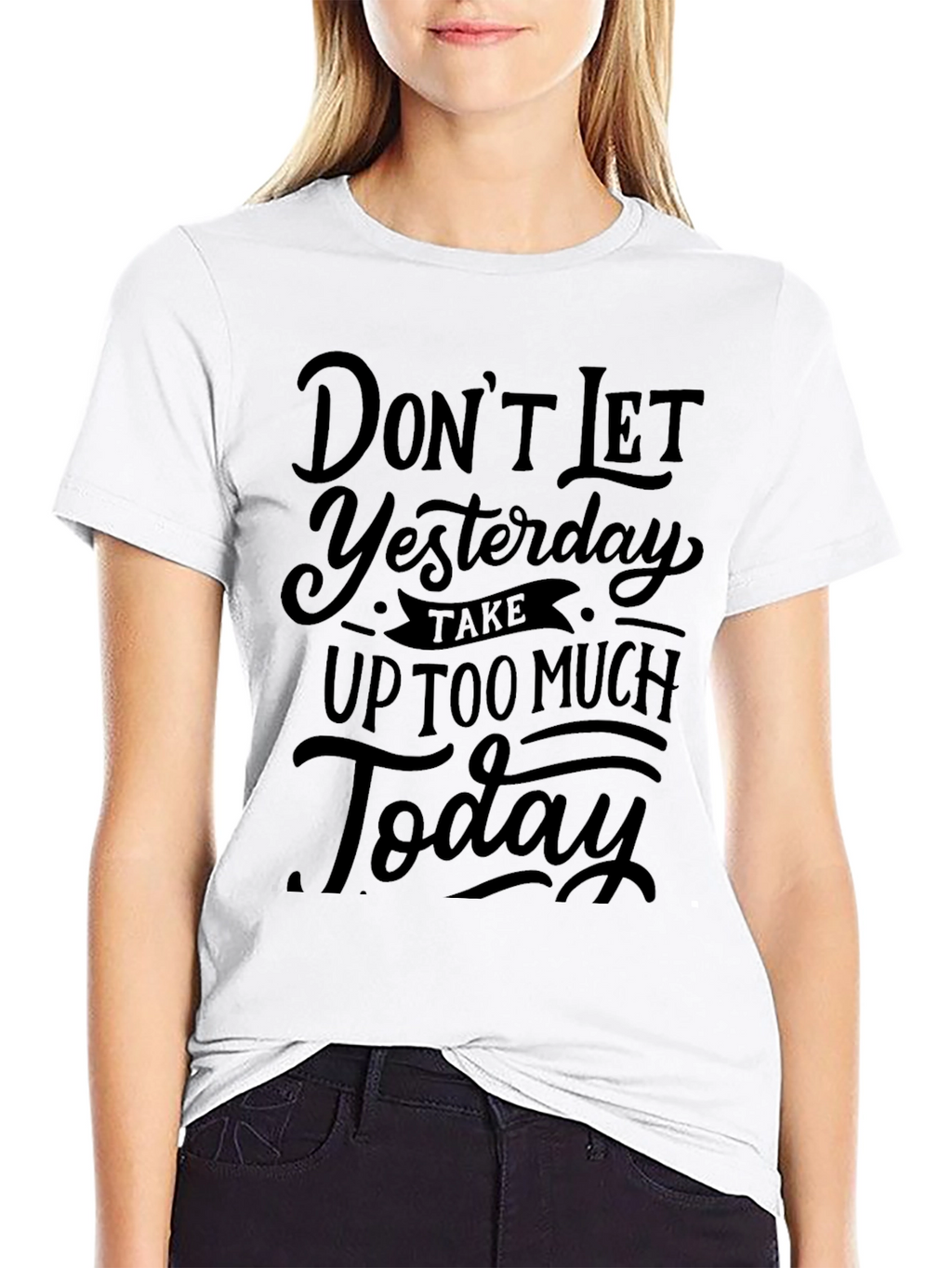 Inspirational Graphic Tee - Dont Let Yesterday Black T-Shirt