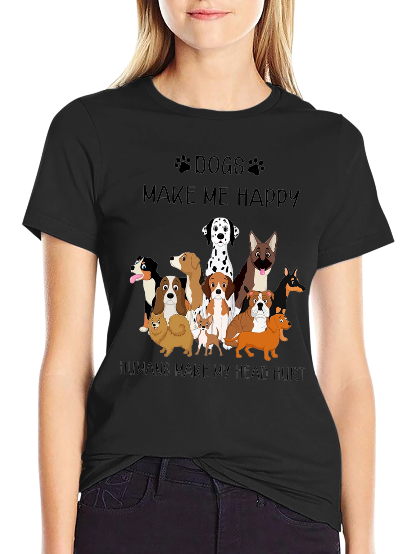 Dogs Make Me Happy T-Shirt - Funny Dog Lover Tee