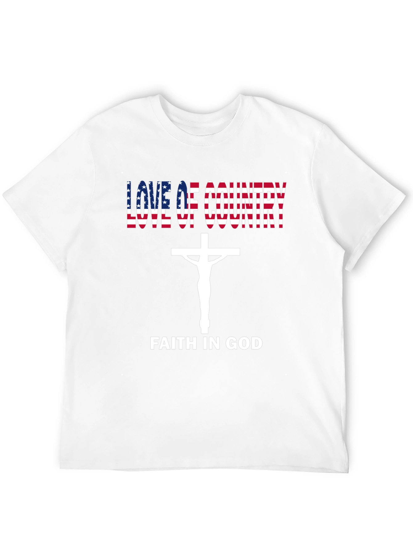Love of Country Faith In God T-Shirt