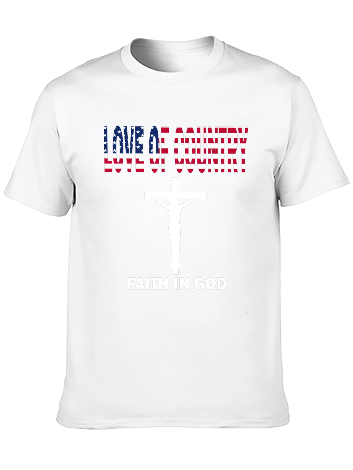 Love of Country Faith In God T-Shirt