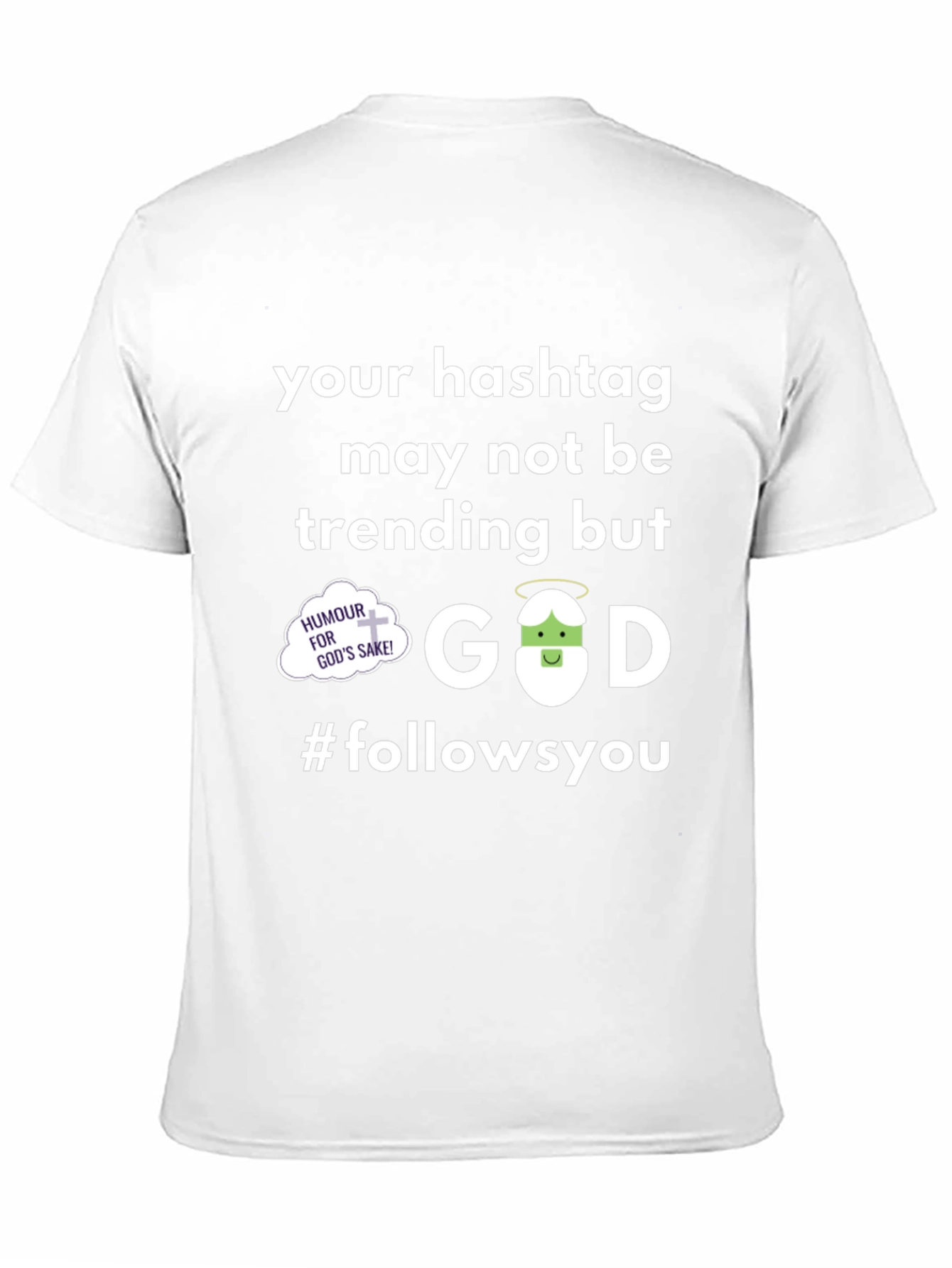 God Follows You Graphic T-Shirt
