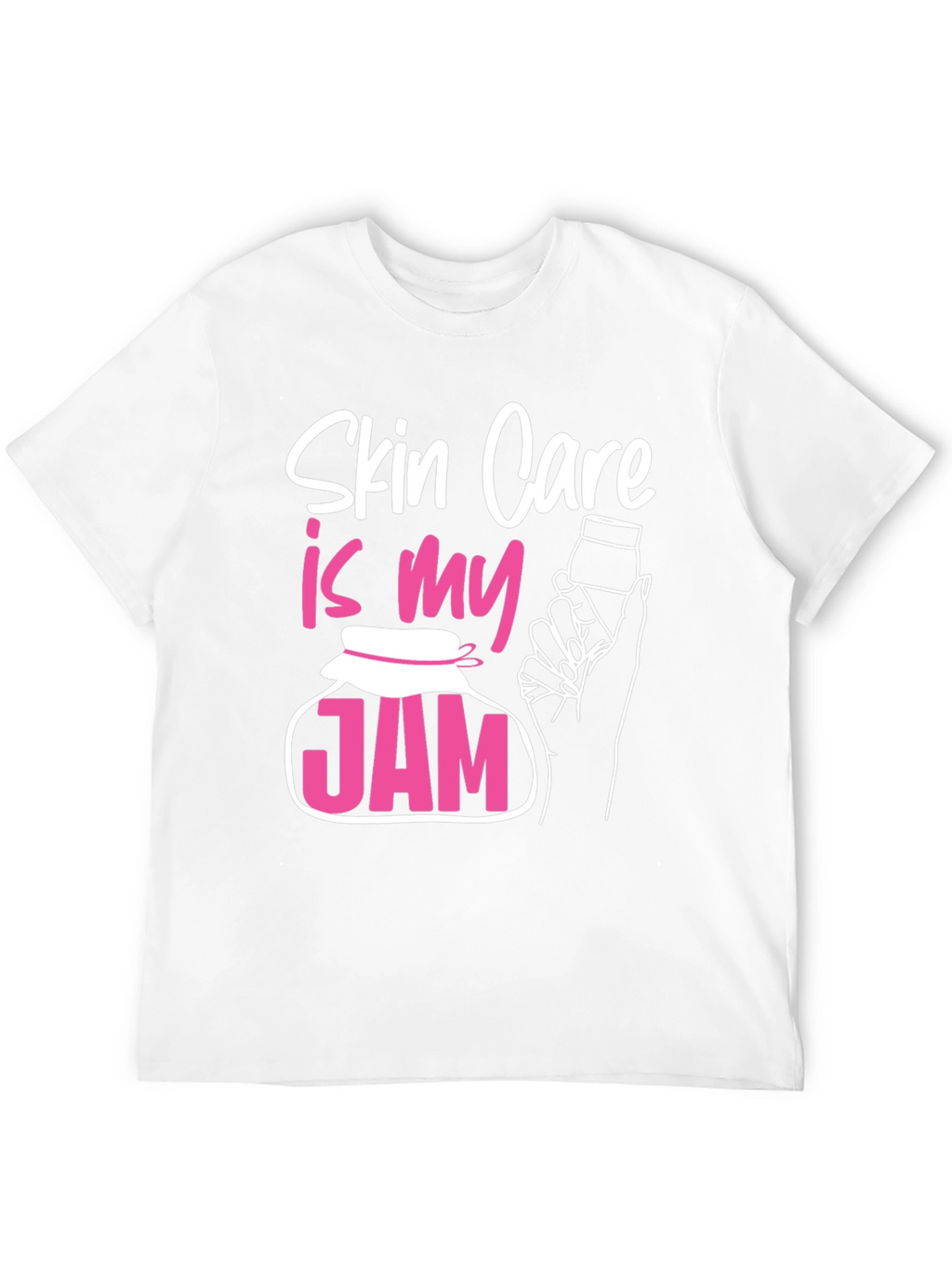 Skin Care Is My Jam T-Shirt