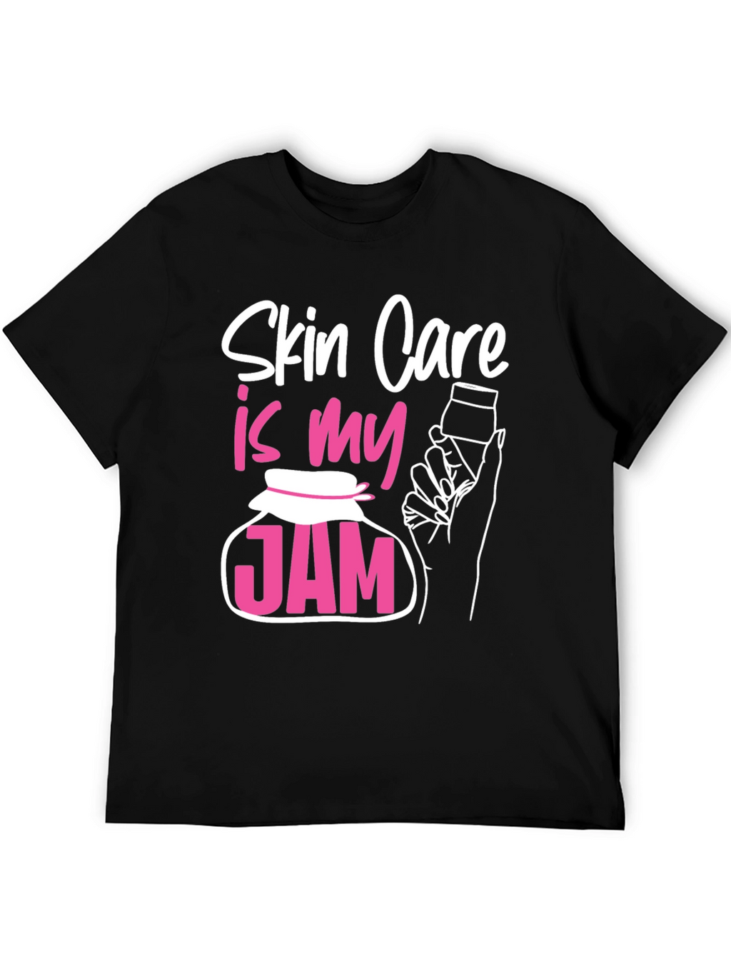 Skin Care Is My Jam T-Shirt