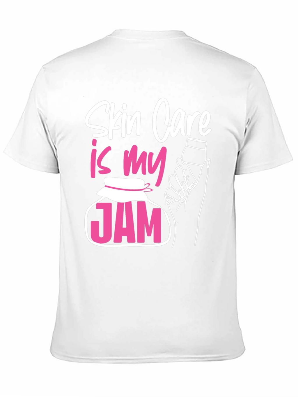 Skin Care Is My Jam T-Shirt