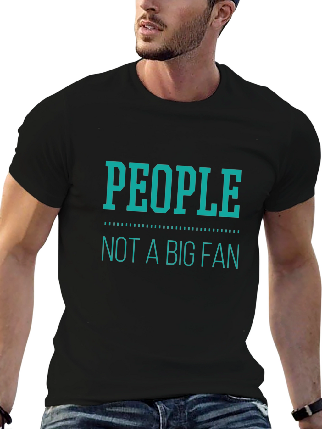 People Not A Big Fan T-Shirt