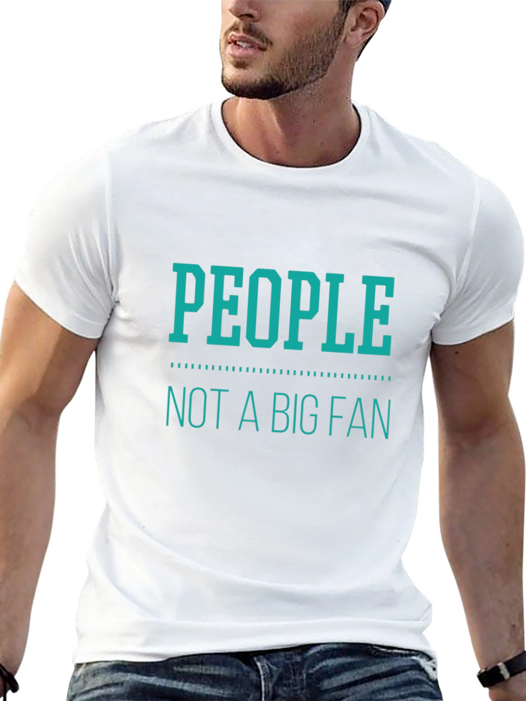People Not A Big Fan T-Shirt