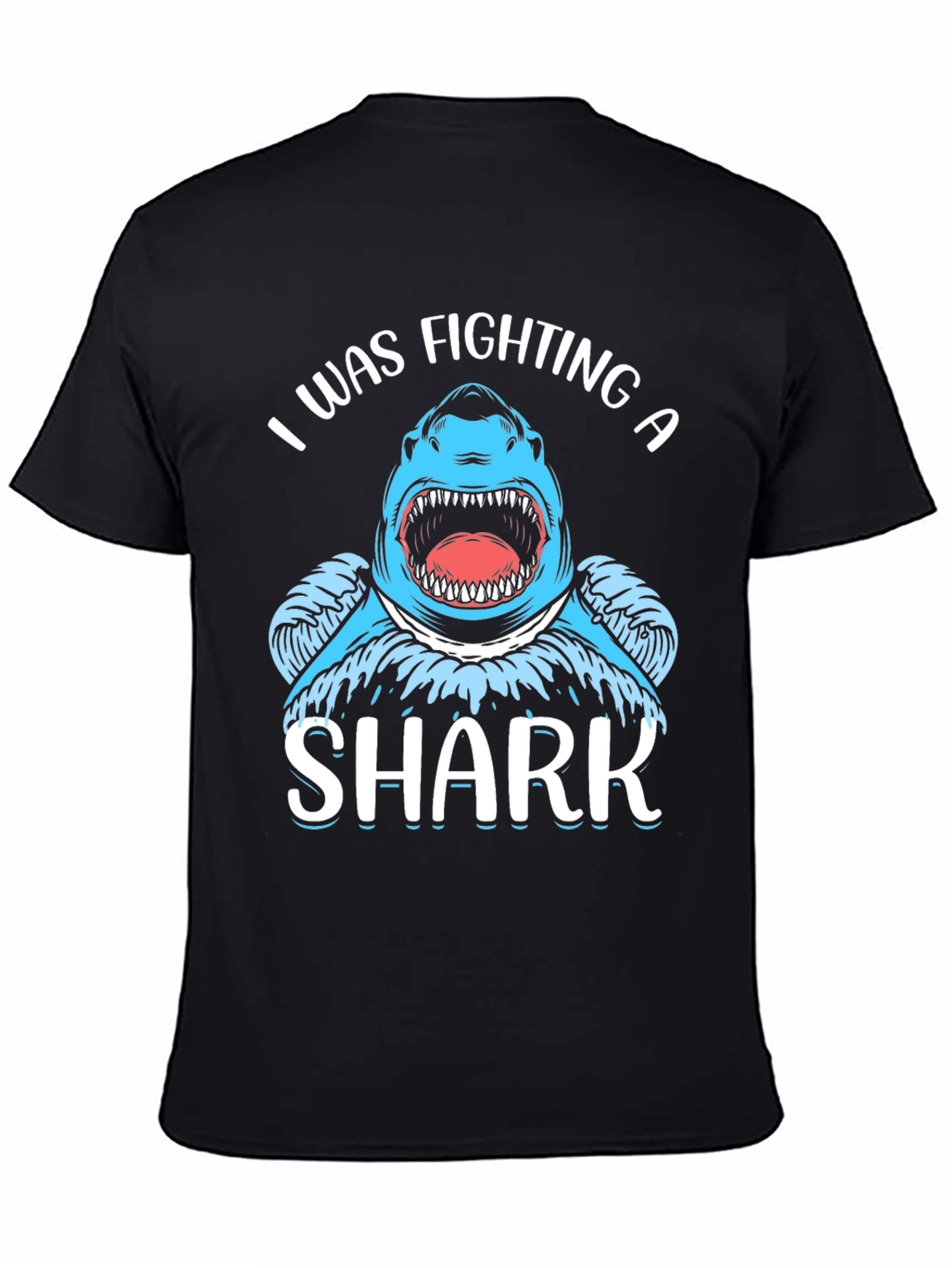 I Was Fighting a Shark Black T-Shirt