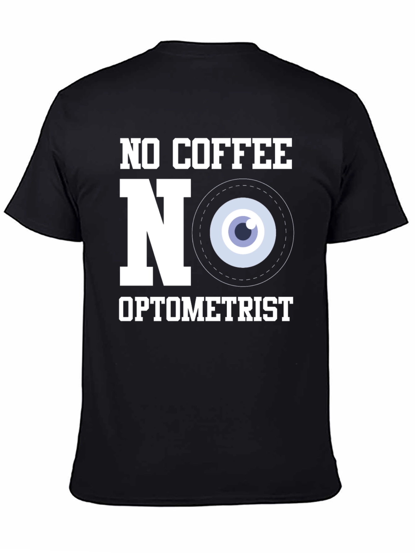 No Coffee No Optometrist T-Shirt