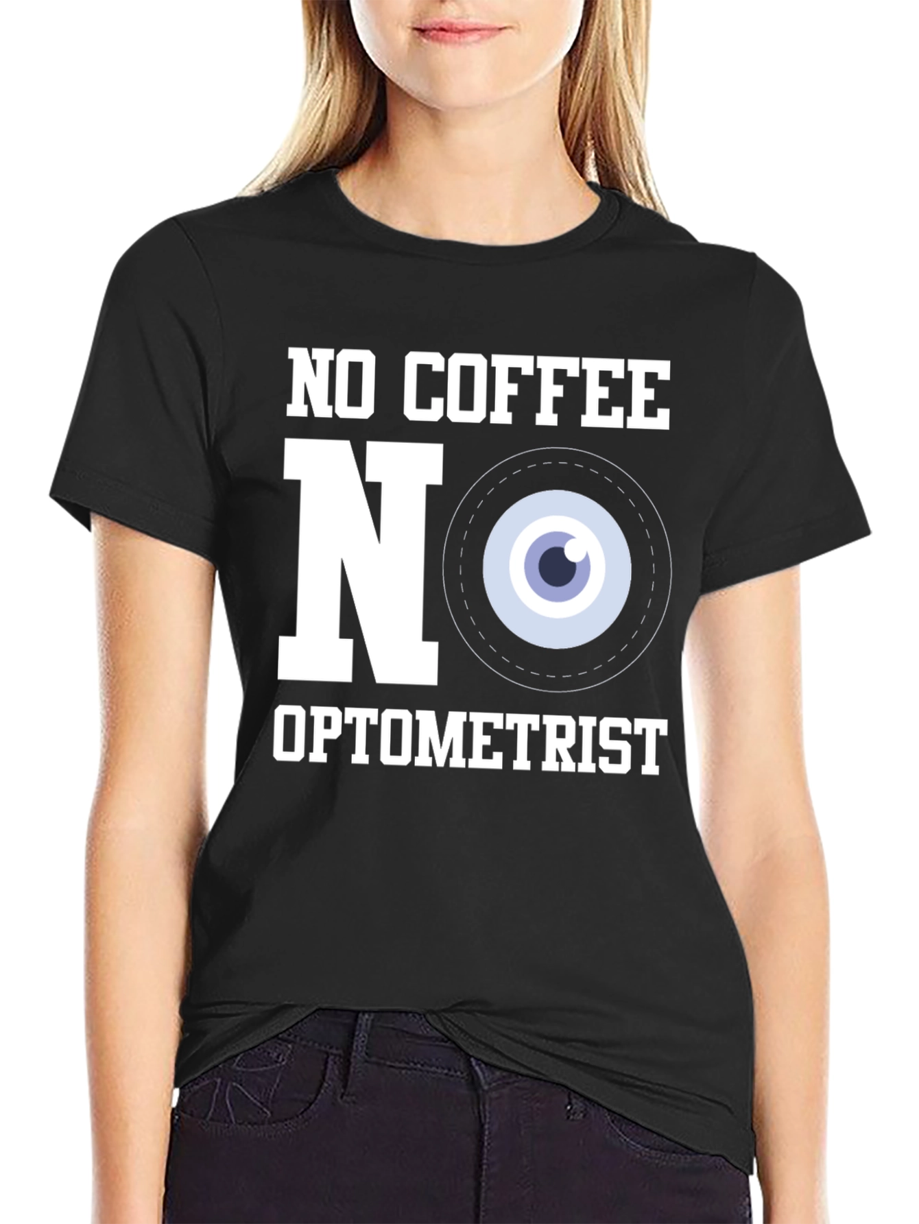 No Coffee No Optometrist T-Shirt