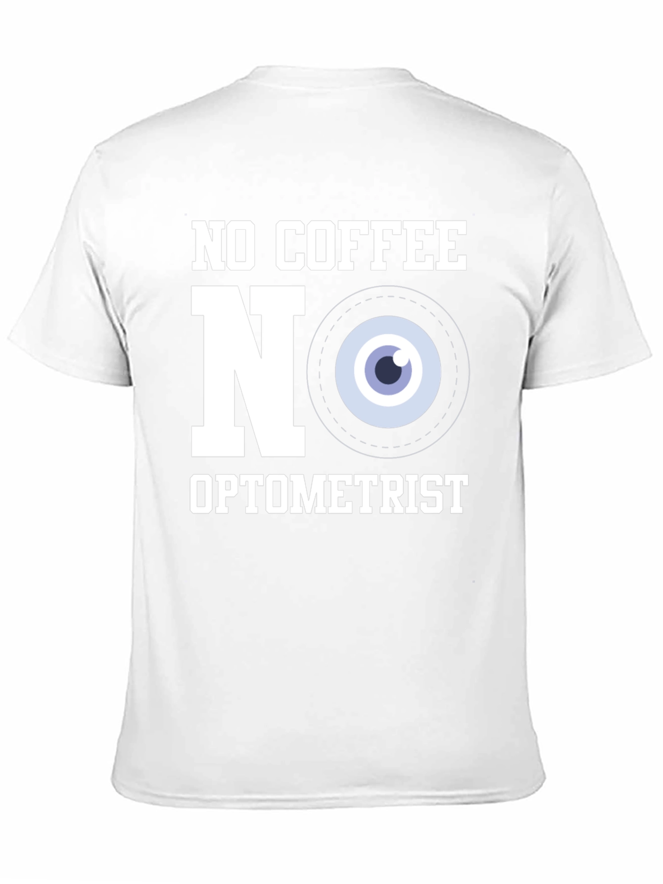 No Coffee No Optometrist T-Shirt