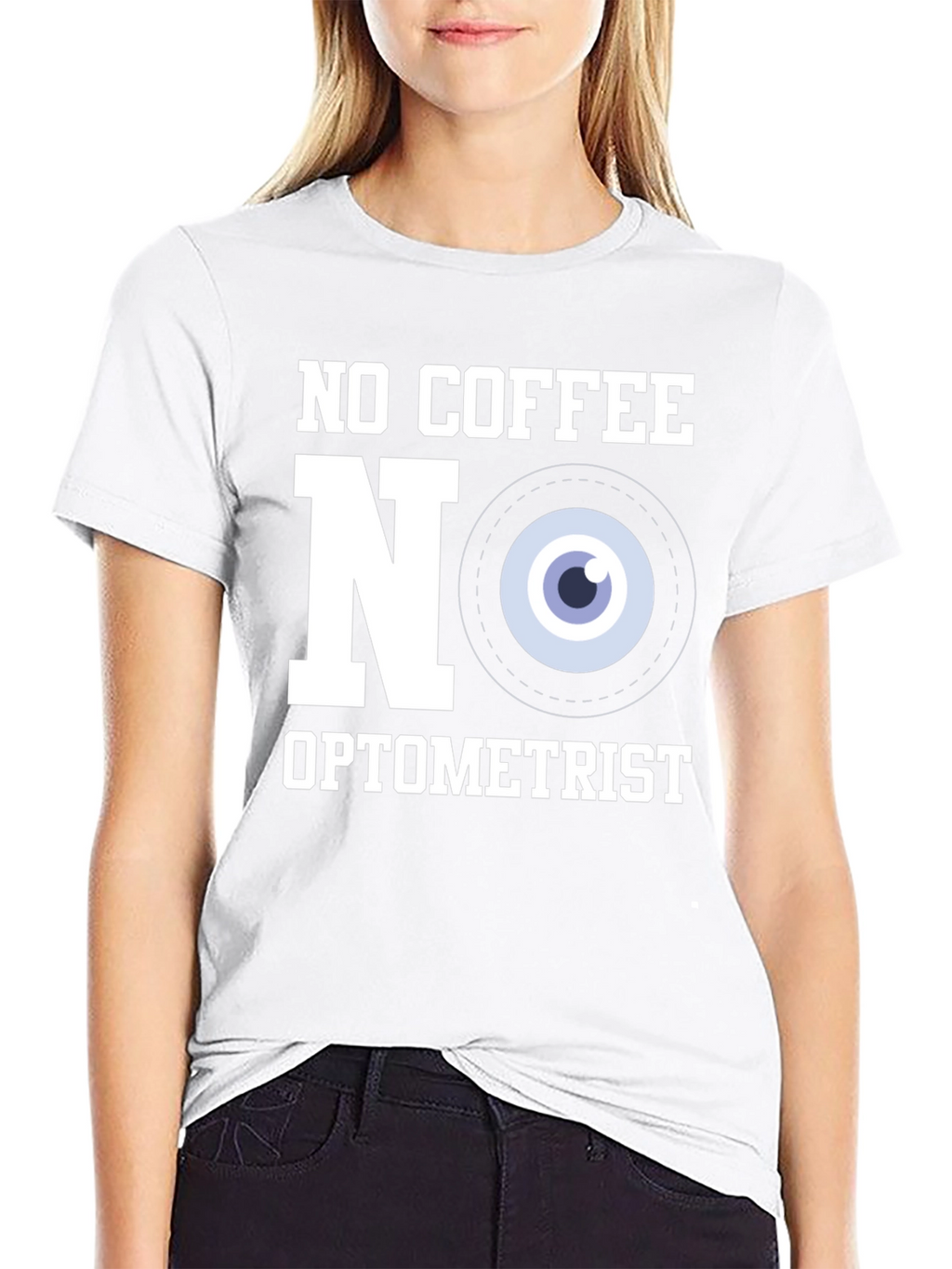 No Coffee No Optometrist T-Shirt