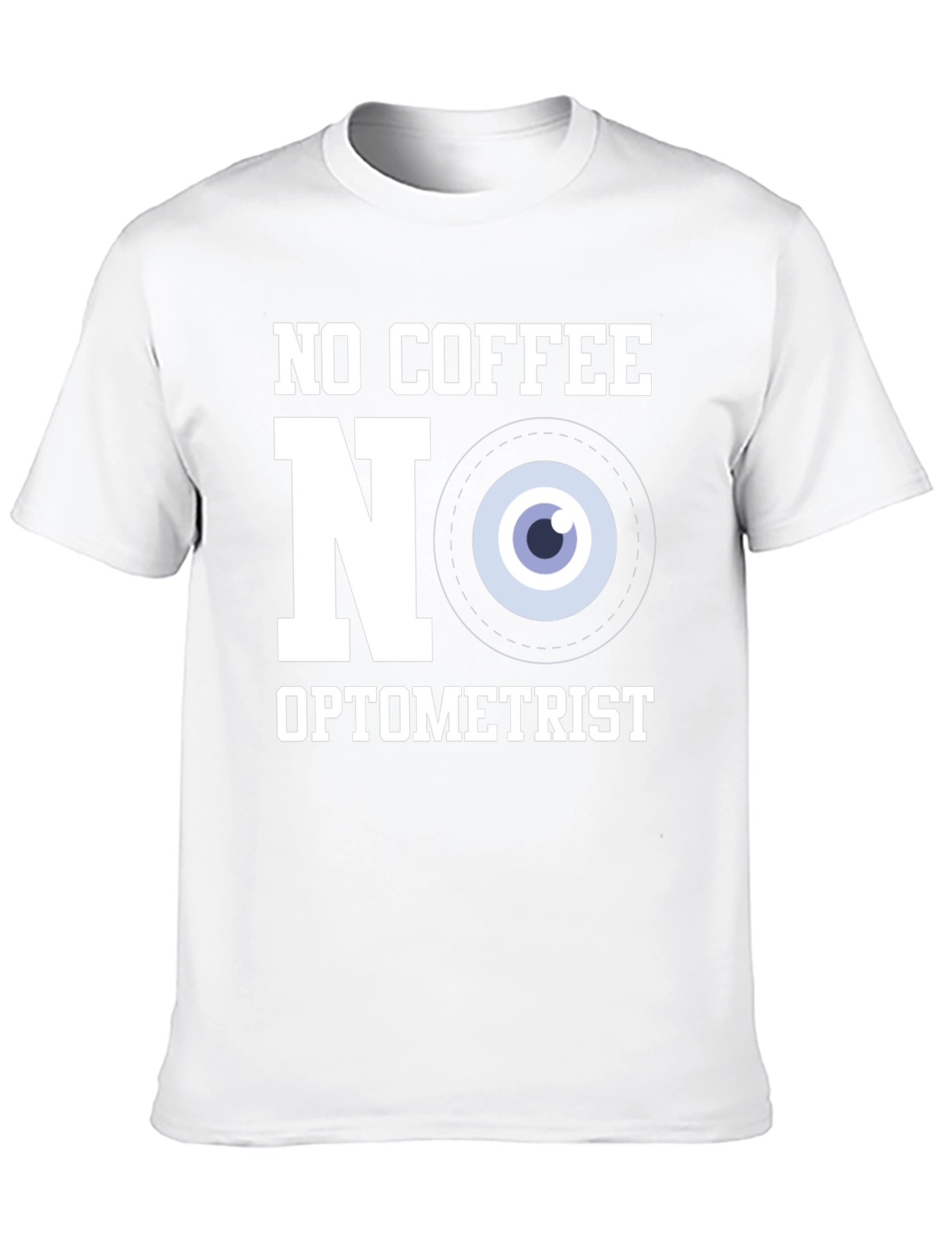 No Coffee No Optometrist T-Shirt