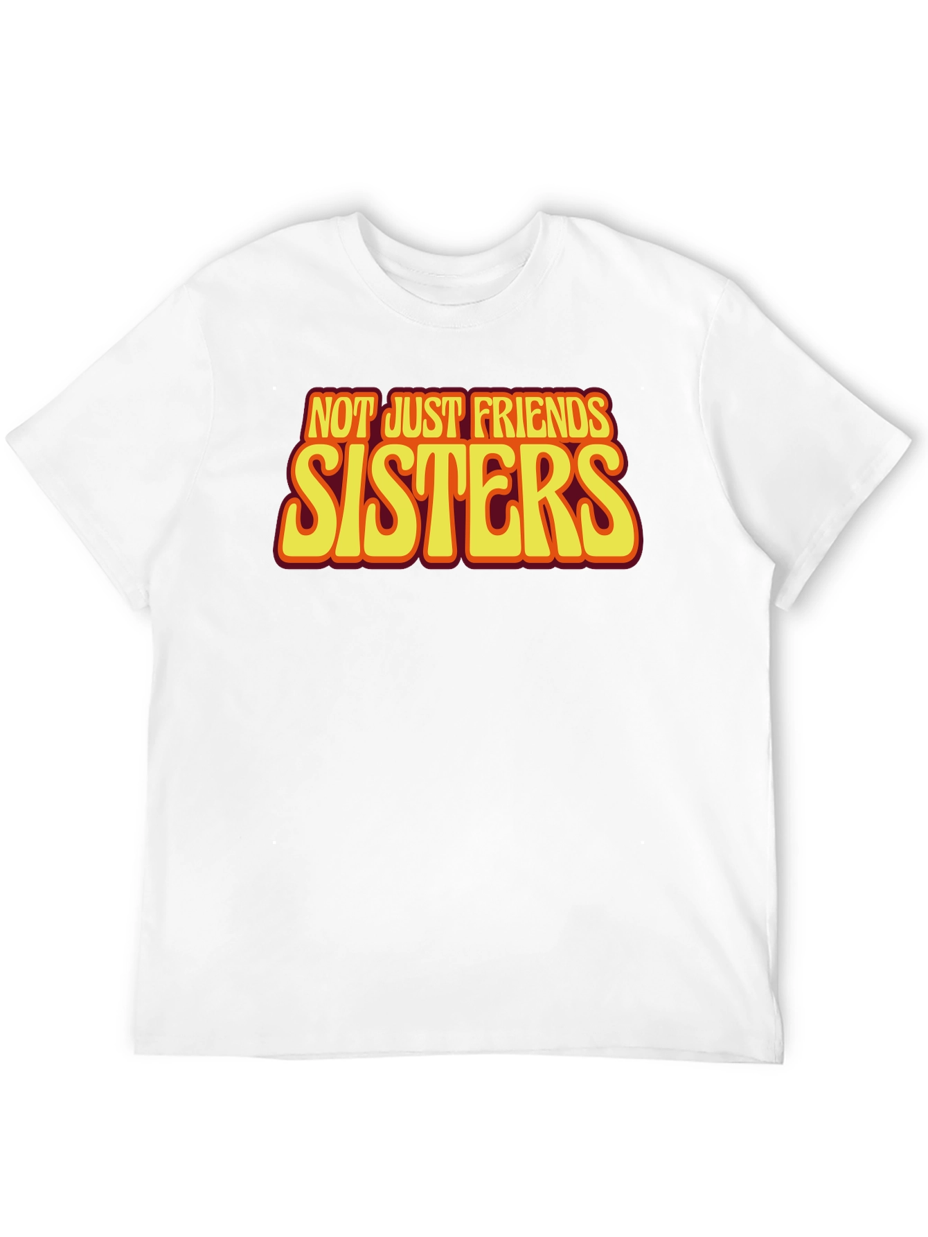 Sisters T-Shirt - Not Just Friends