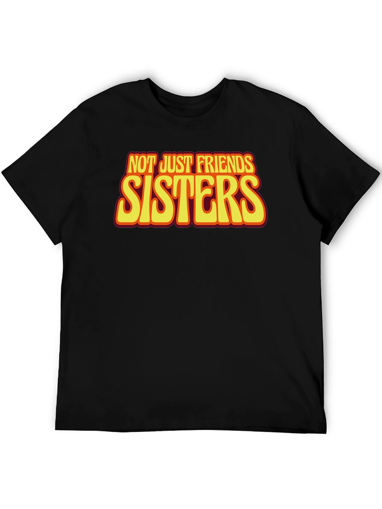 Sisters T-Shirt - Not Just Friends