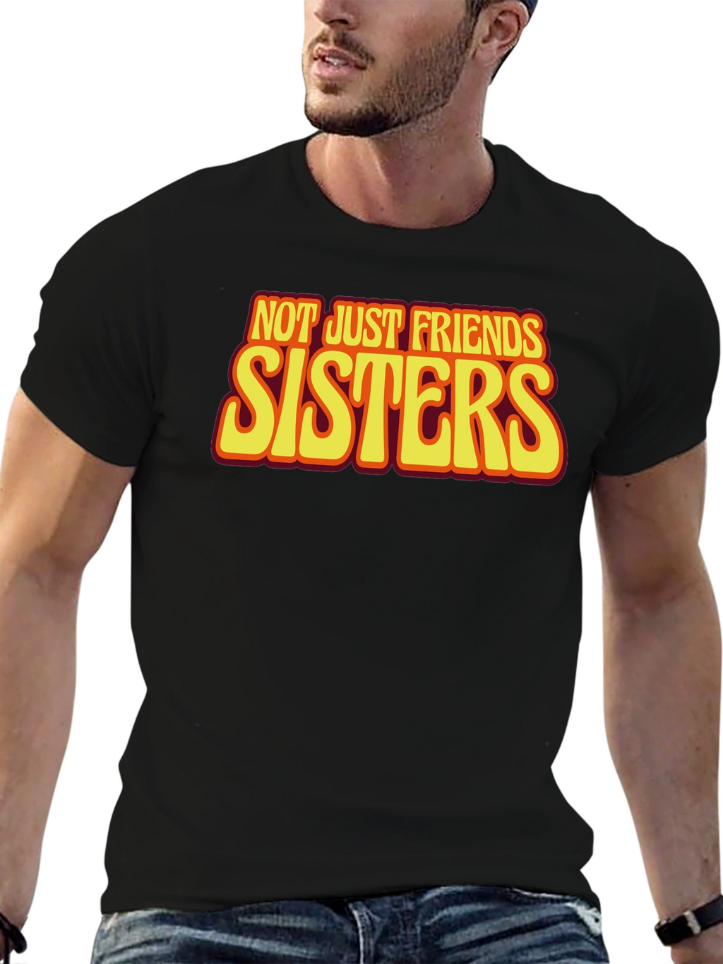 Sisters T-Shirt - Not Just Friends