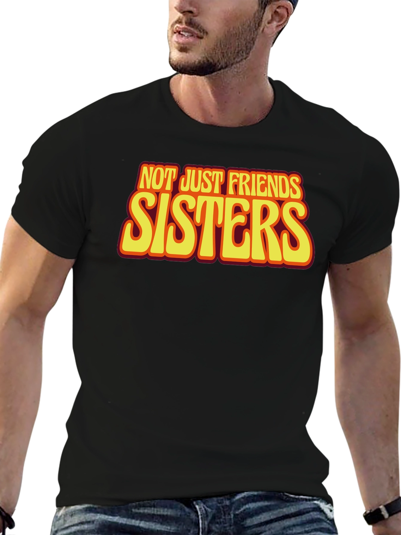 Sisters T-Shirt - Not Just Friends