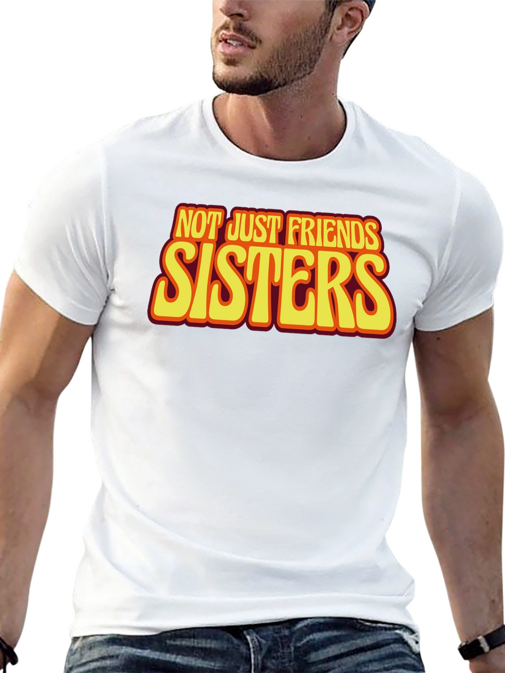 Sisters T-Shirt - Not Just Friends