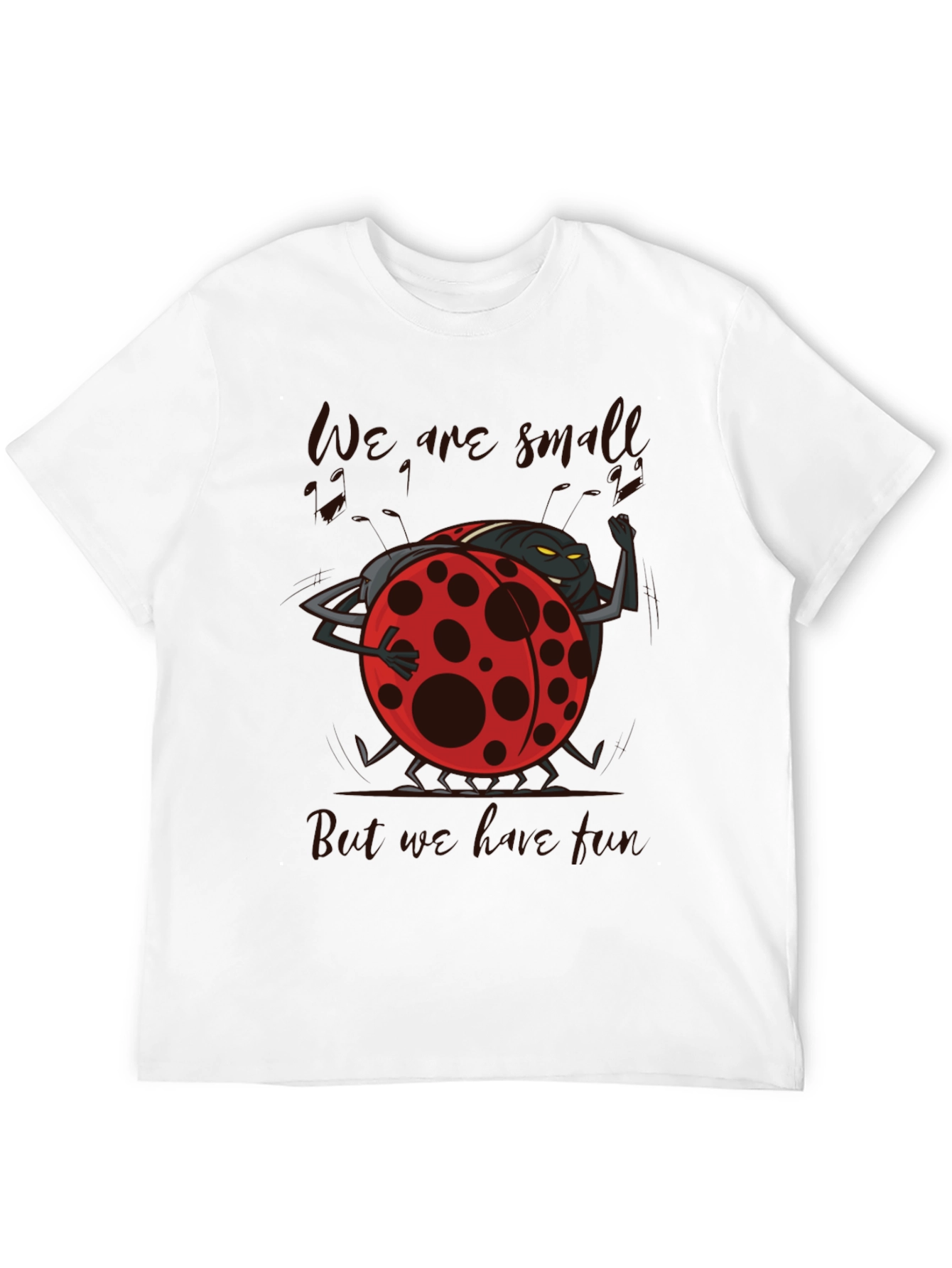 We are Small but We Love Fun Ladybug T-Shirt