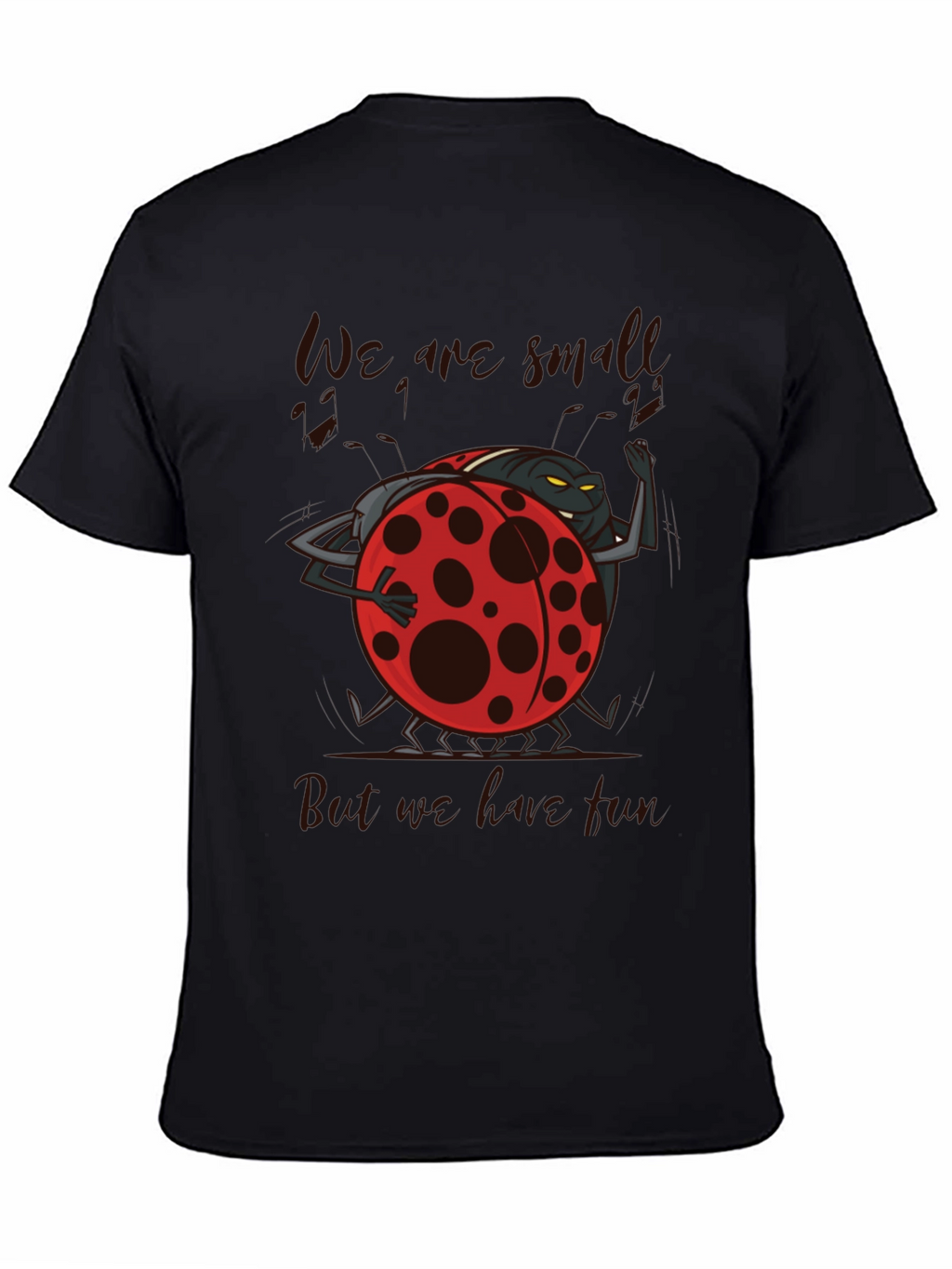 We are Small but We Love Fun Ladybug T-Shirt