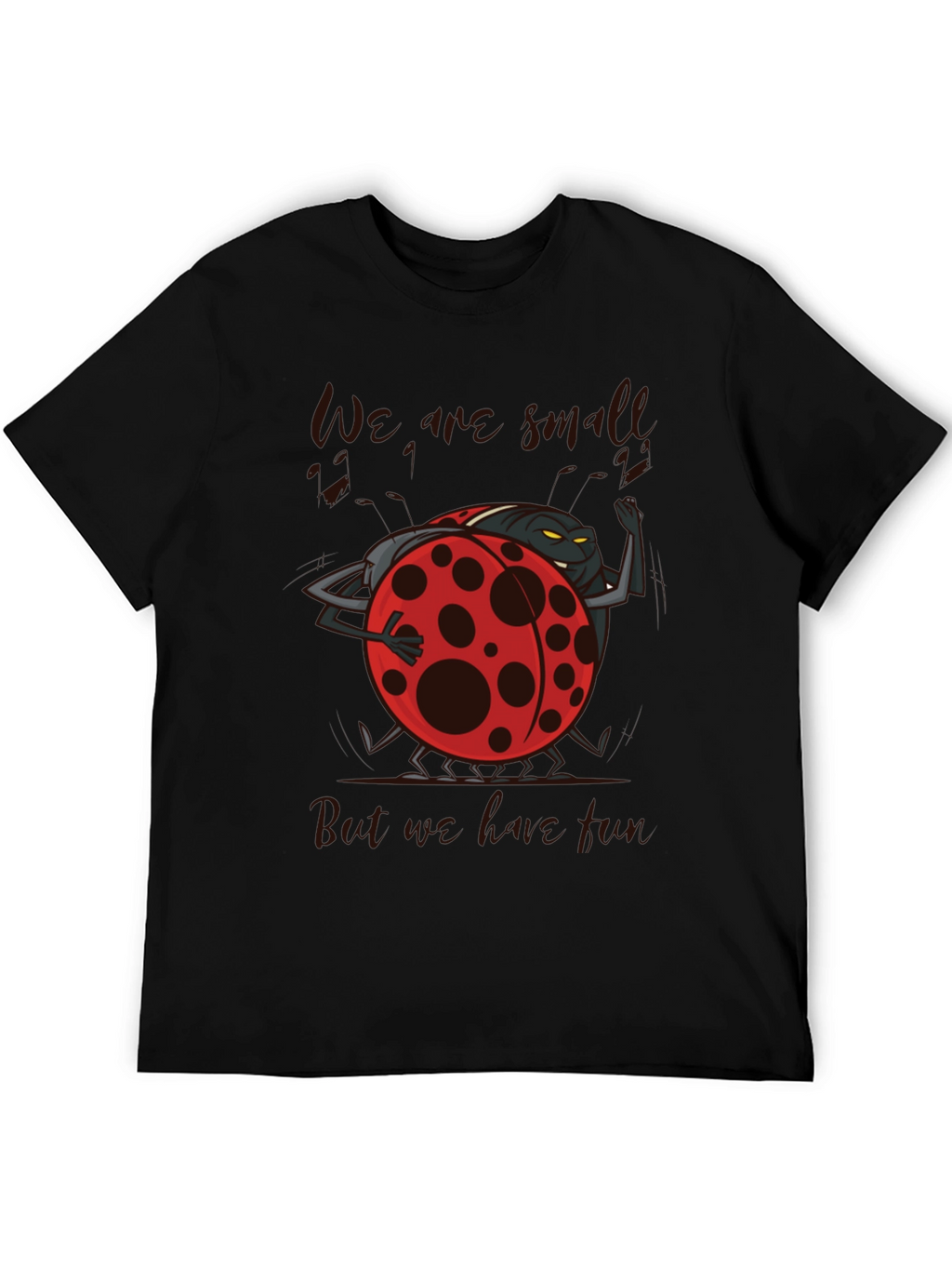 We are Small but We Love Fun Ladybug T-Shirt
