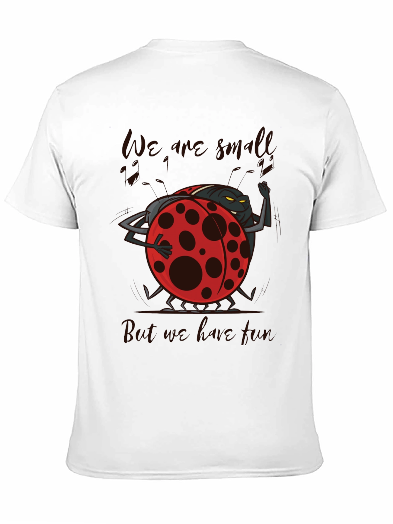 We are Small but We Love Fun Ladybug T-Shirt