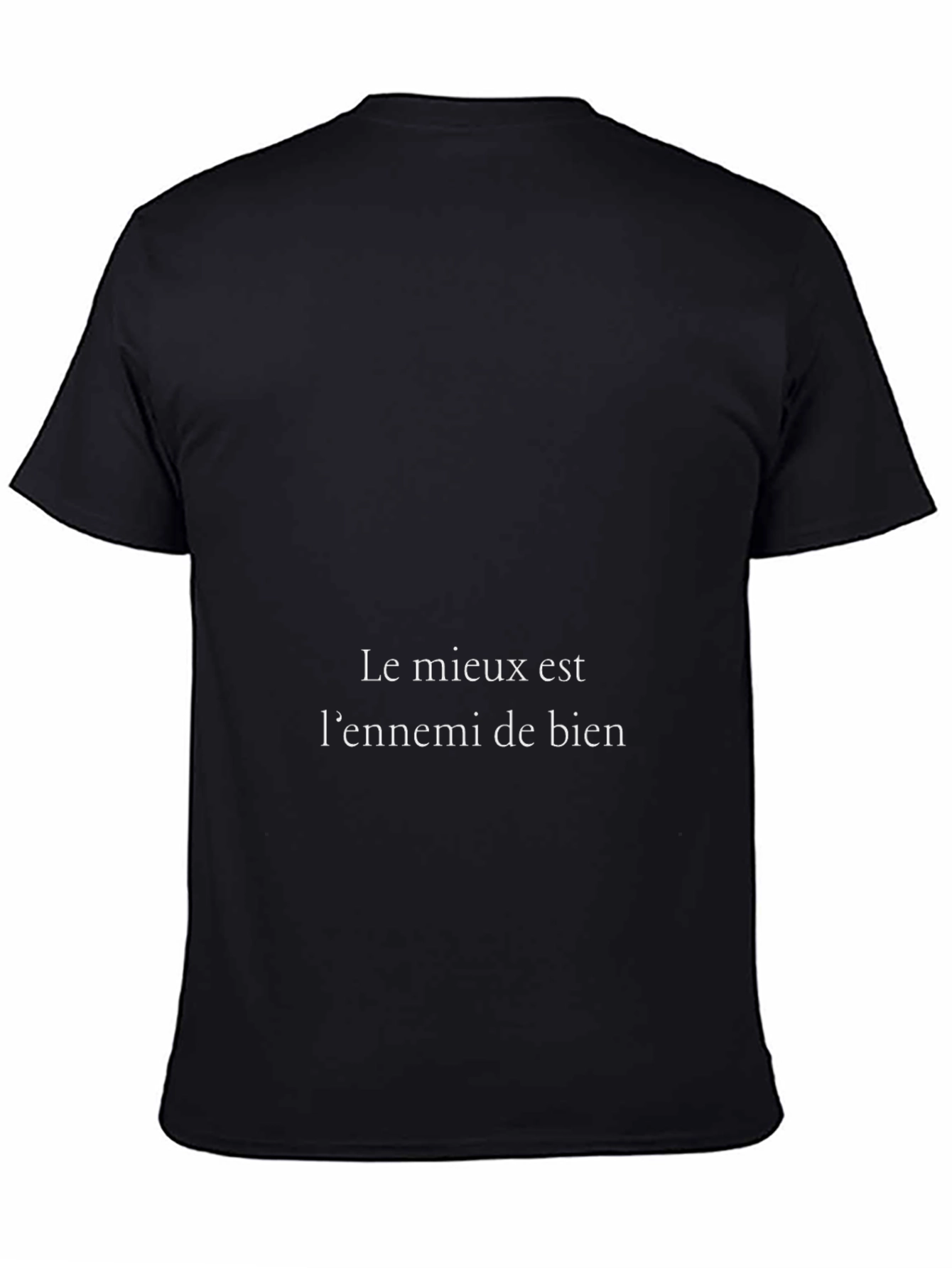 Le Mieux Est Lennemi de Bien T-Shirt