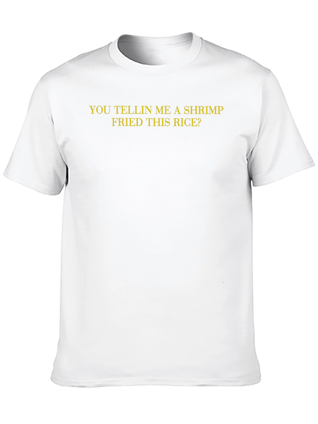 Shrimp Fried Rice Funny T-Shirt