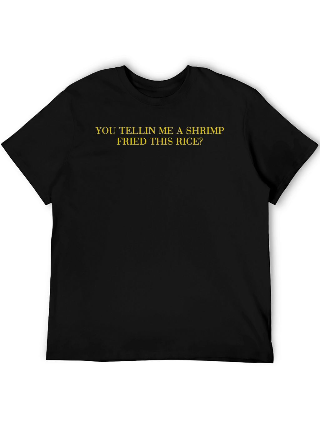 Shrimp Fried Rice Funny T-Shirt