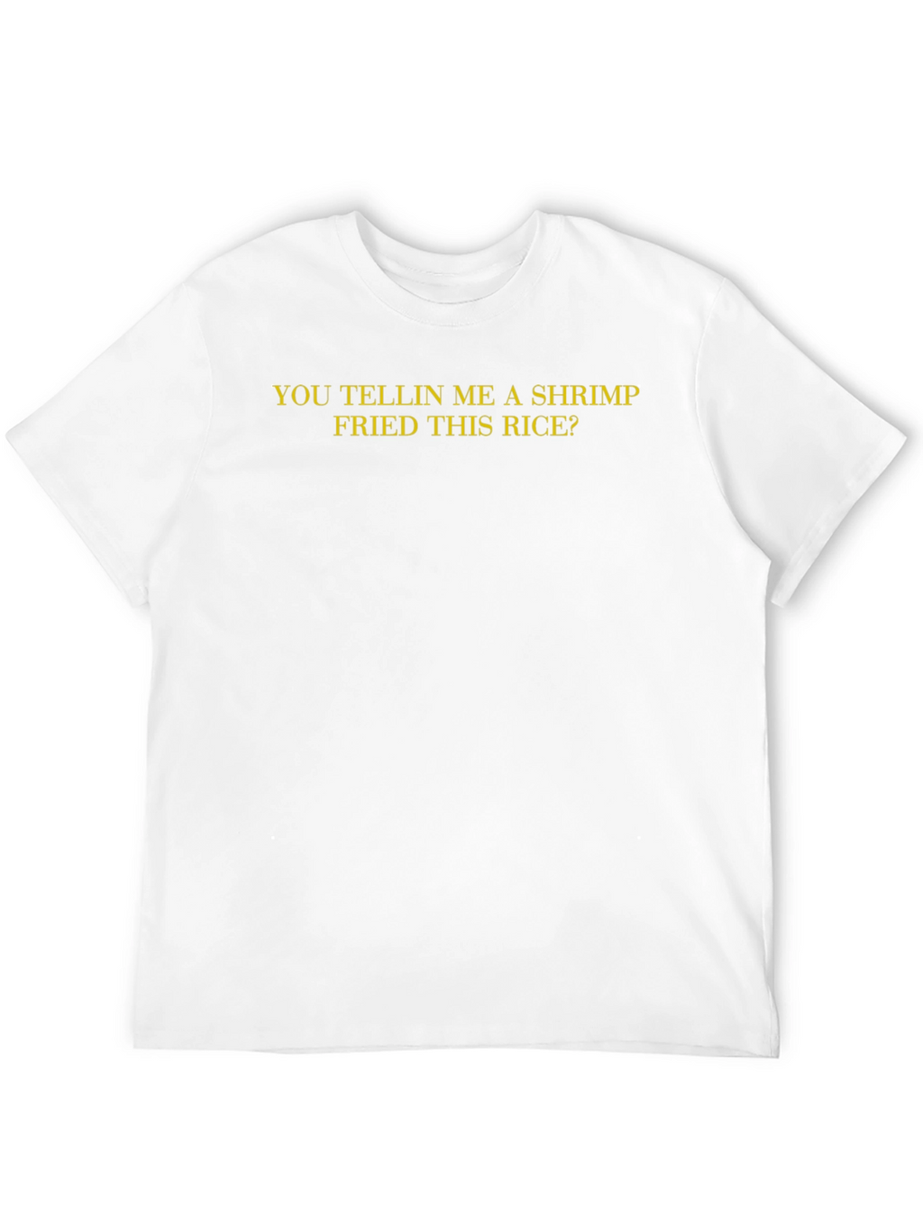 Shrimp Fried Rice Funny T-Shirt