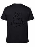 Enjoy Every Moment Black T-Shirt