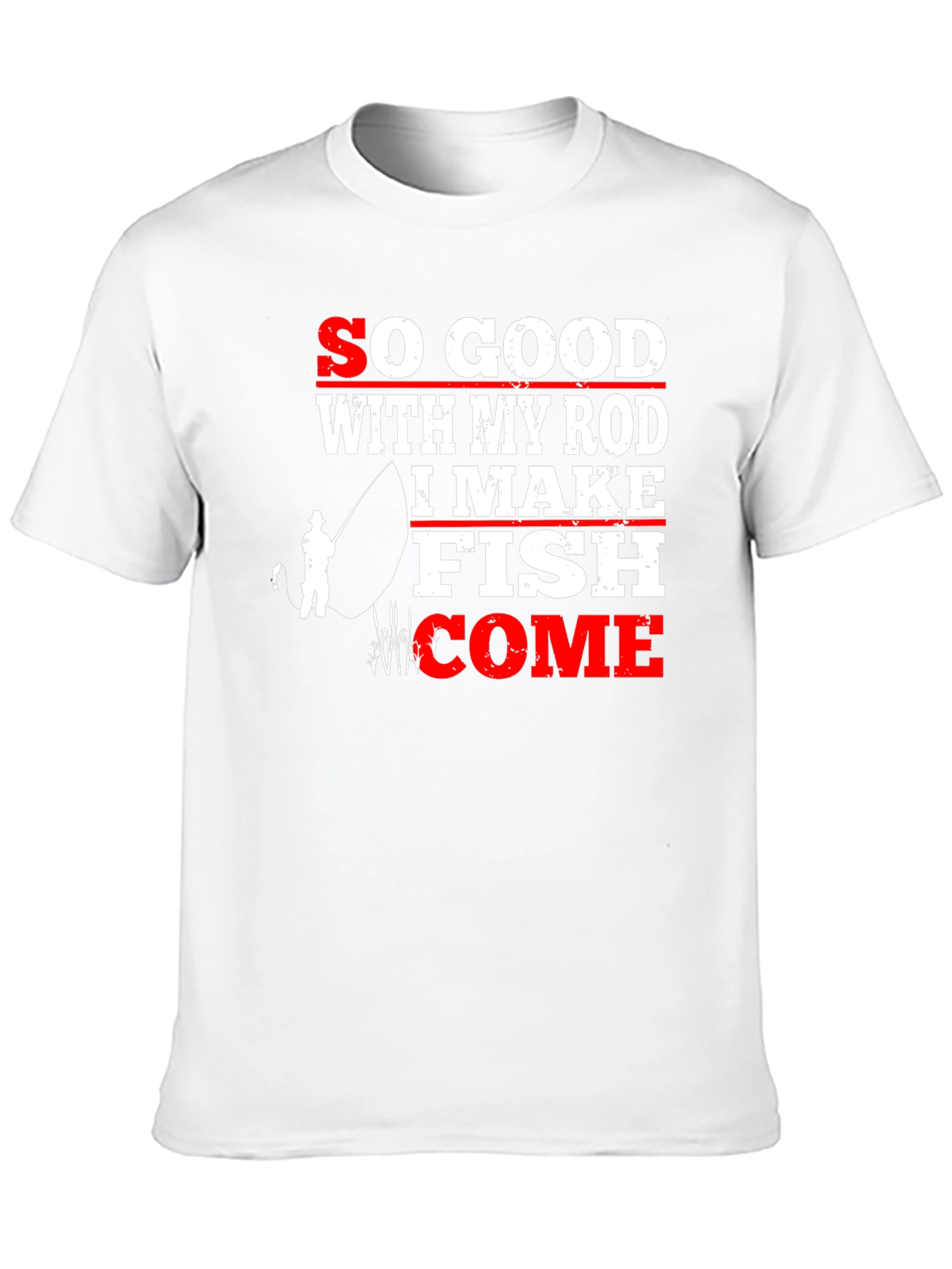 Funny Fishing T-Shirt - So Good With My Rod