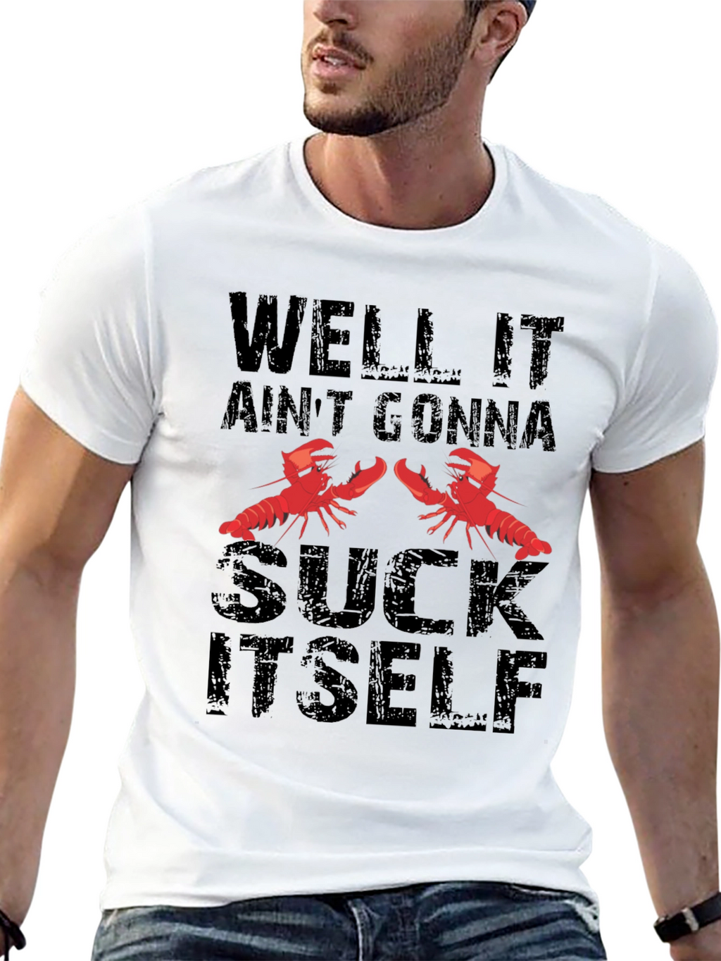 Well It Aint Gonna Suck Itself T-Shirt
