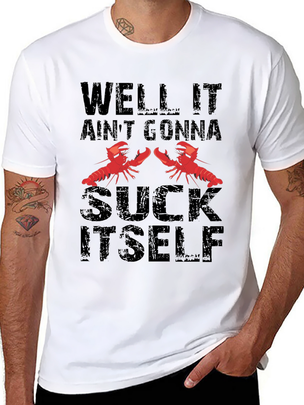 Well It Aint Gonna Suck Itself T-Shirt