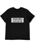 Vegan Girls Taste Better Graphic Tee