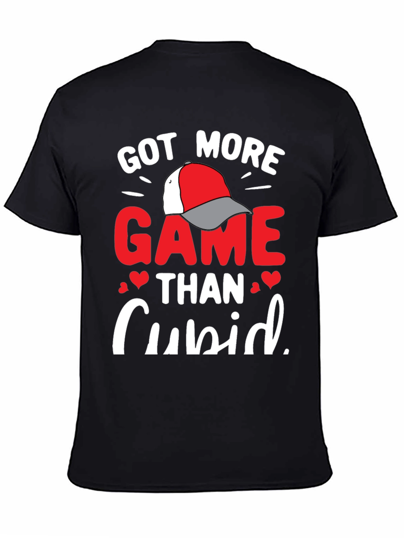 Got More Game Than Cupid Valentines T-Shirt