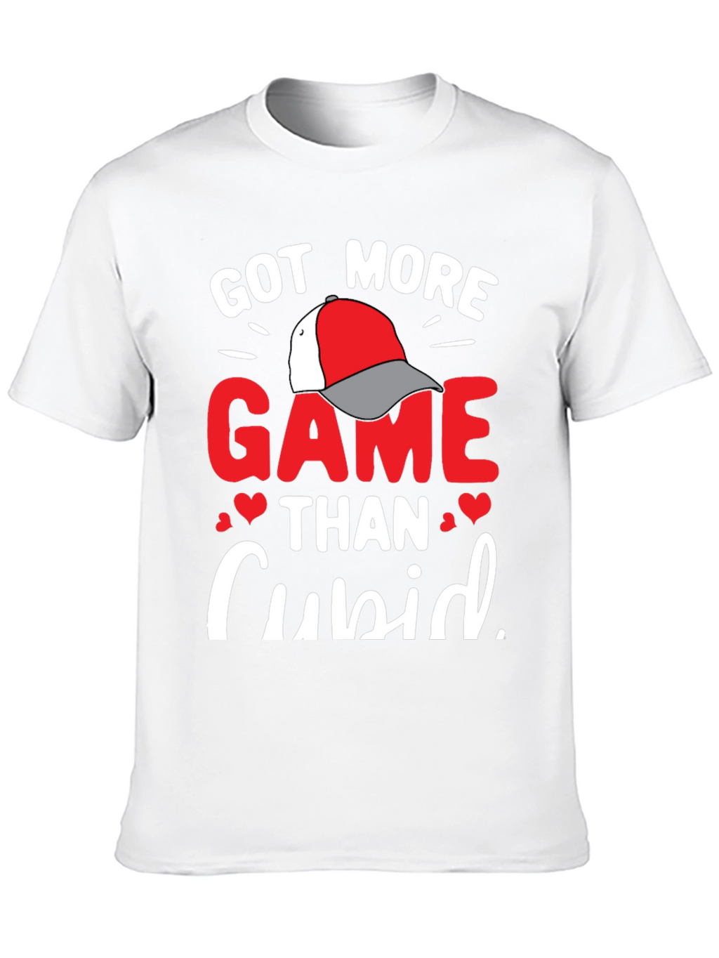 Got More Game Than Cupid Valentines T-Shirt