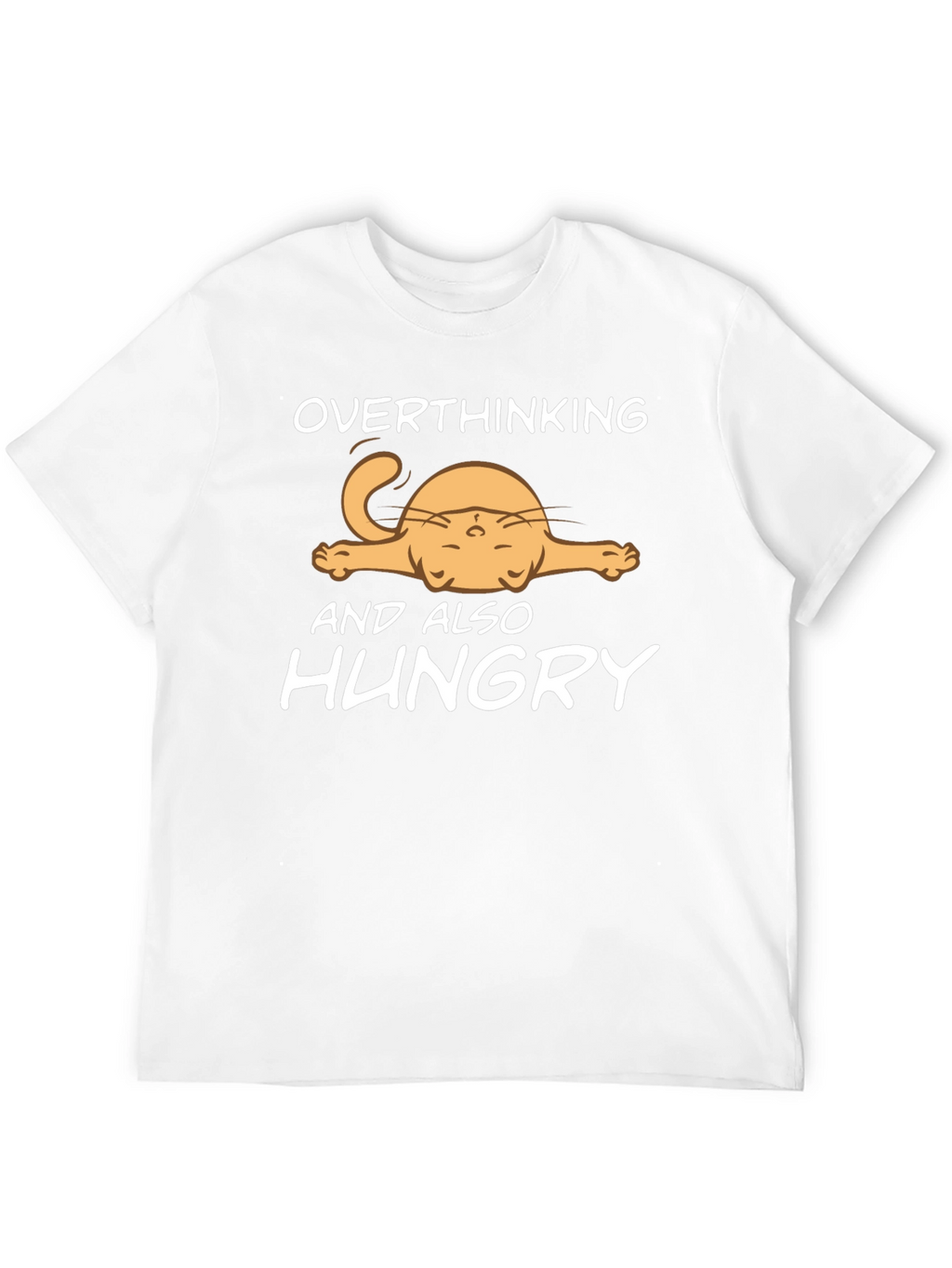 Overthinking and Also Hungry T-Shirt