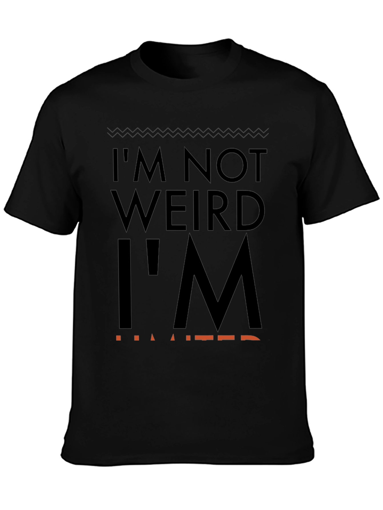 Im Not Weird Im Limited Graphic Tee