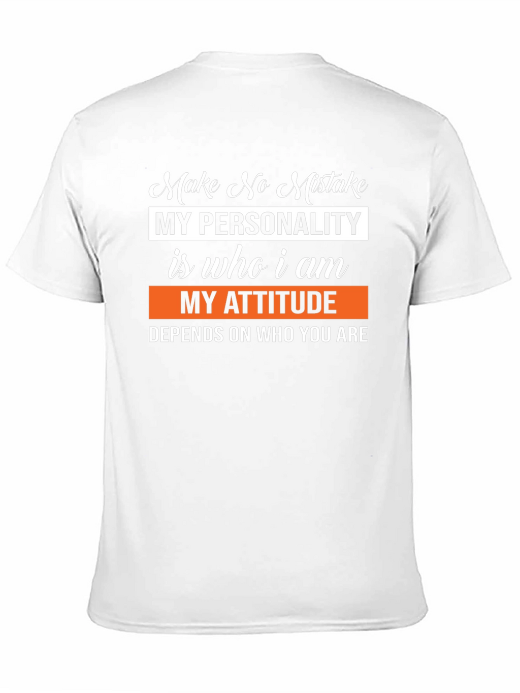 Make No Mistake Graphic Tee - Personality Attitude T-Shirt
