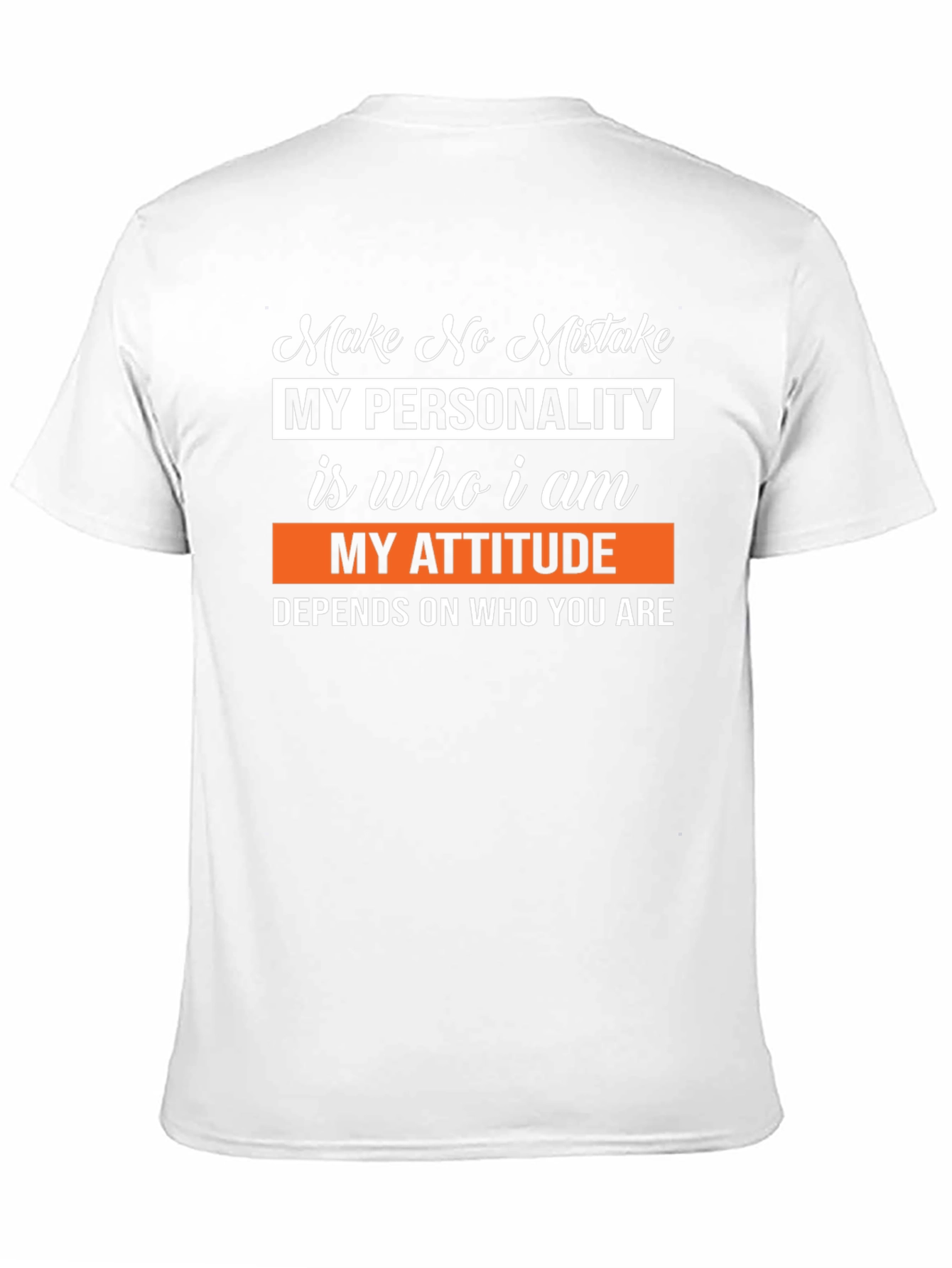 Make No Mistake Graphic Tee - Personality Attitude T-Shirt