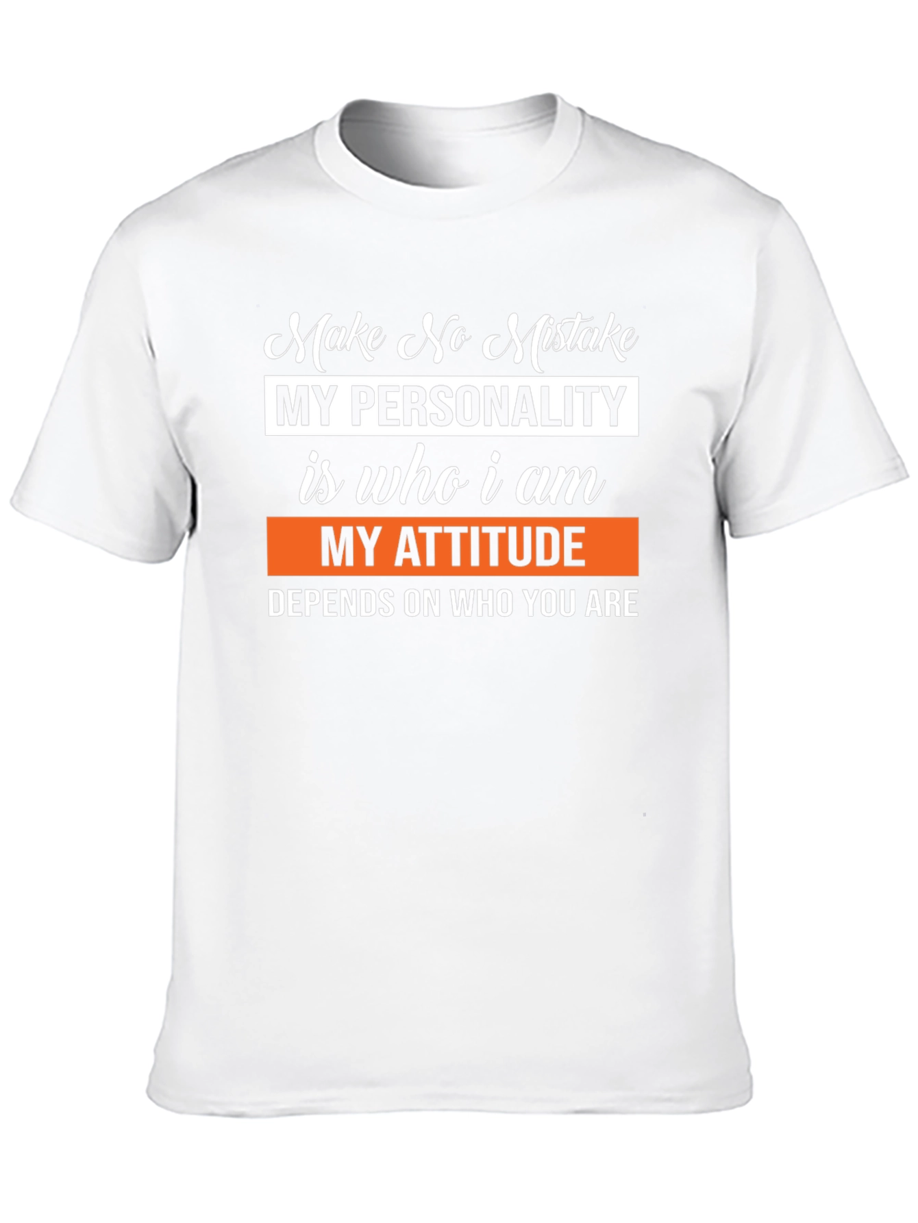 Make No Mistake Graphic Tee - Personality Attitude T-Shirt