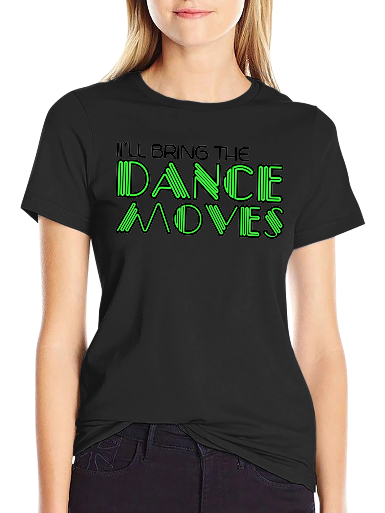 Ill Bring The Dance Moves Graphic T-Shirt
