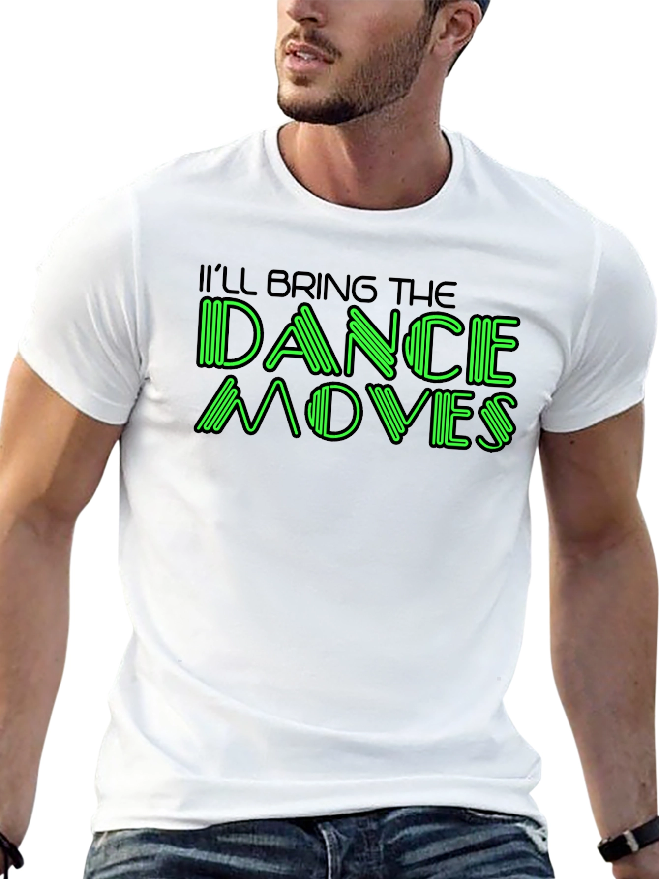 Ill Bring The Dance Moves Graphic T-Shirt