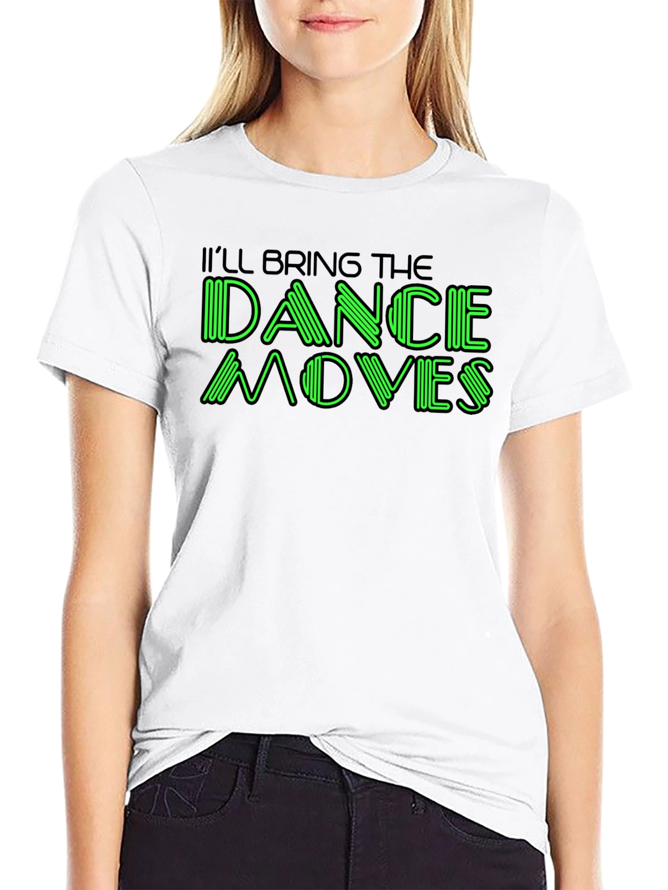 Ill Bring The Dance Moves Graphic T-Shirt