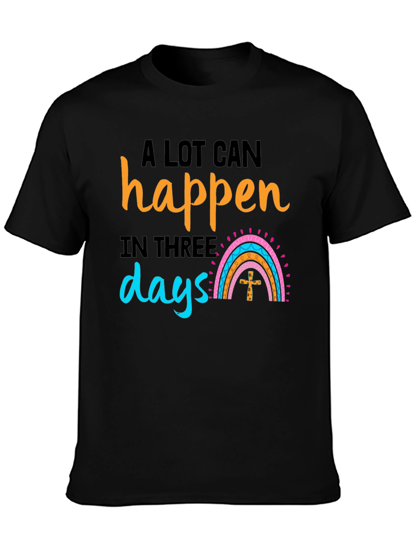 A Lot Can Happen in Three Days Black T-Shirt