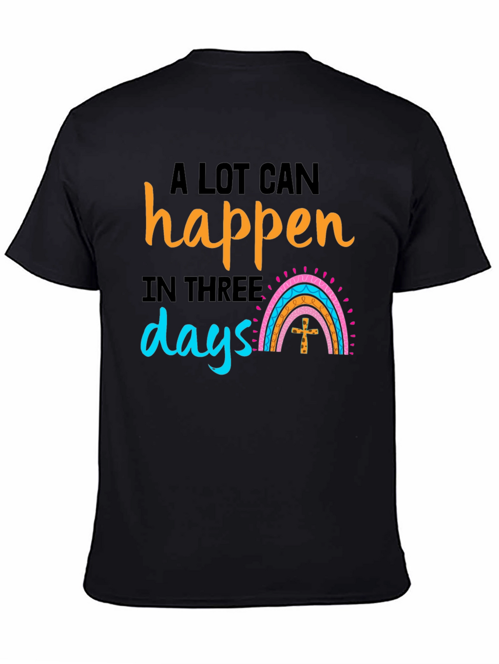 A Lot Can Happen in Three Days Black T-Shirt
