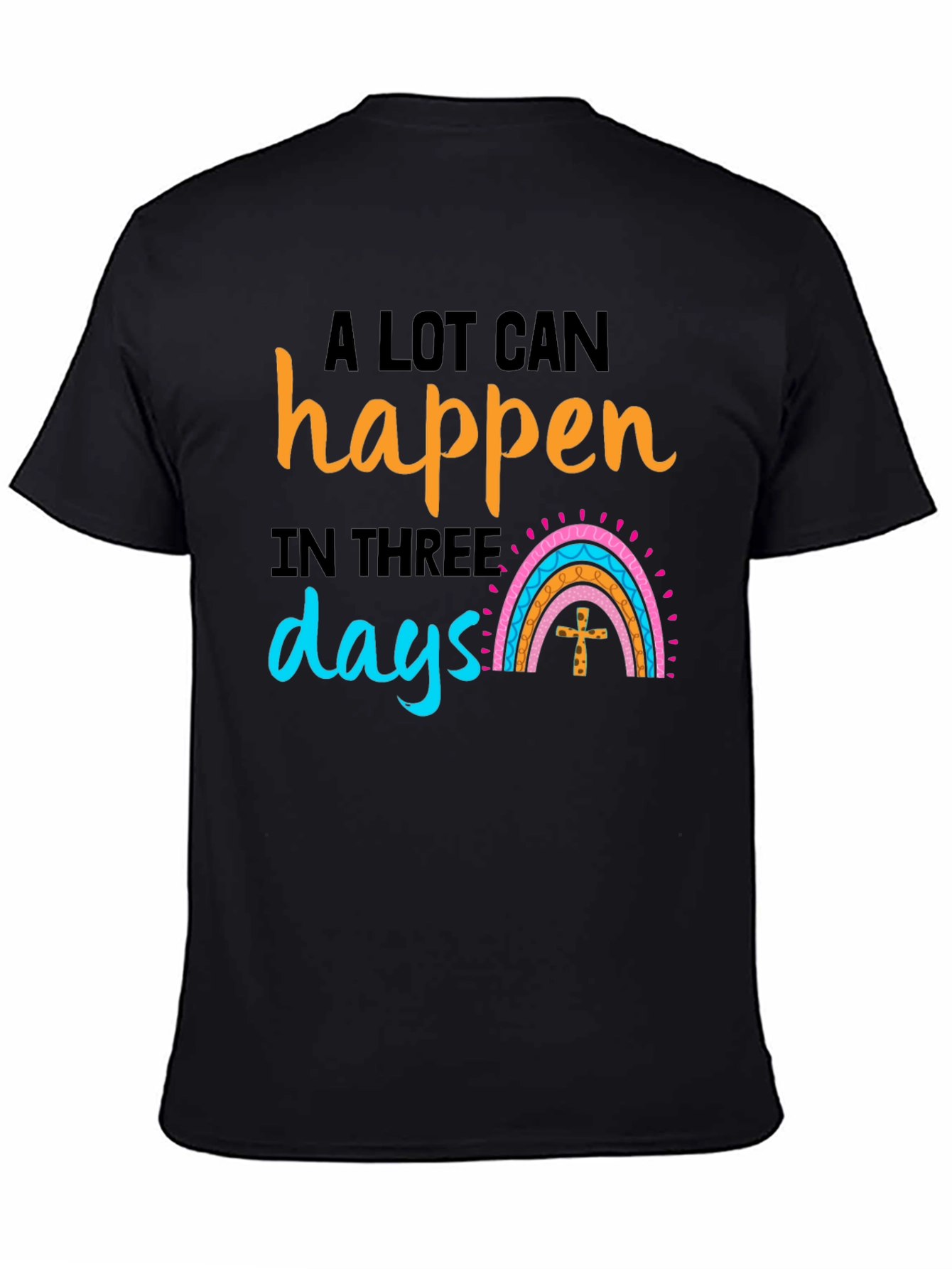 A Lot Can Happen in Three Days Black T-Shirt
